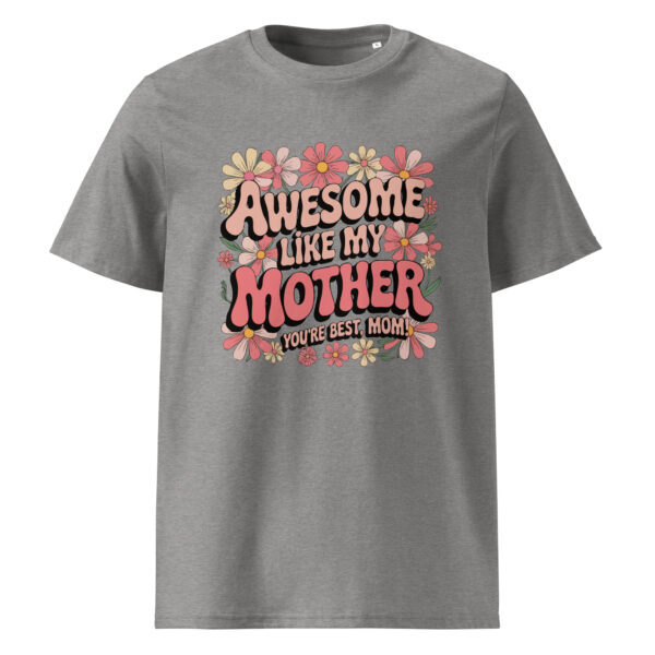 Awesome Like  my Mother Tee - Image 2