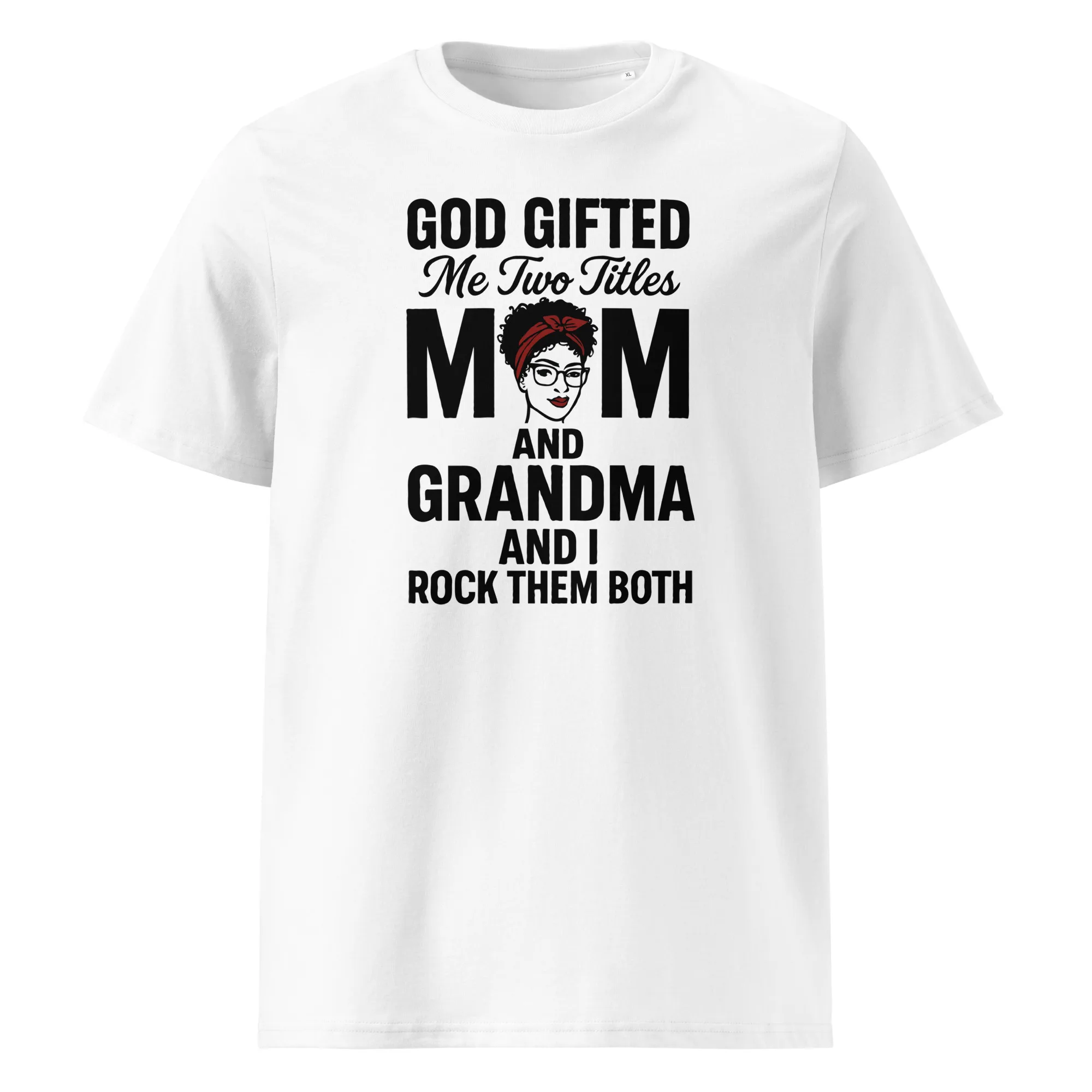 god give two titles mom and grandma white t-shirt