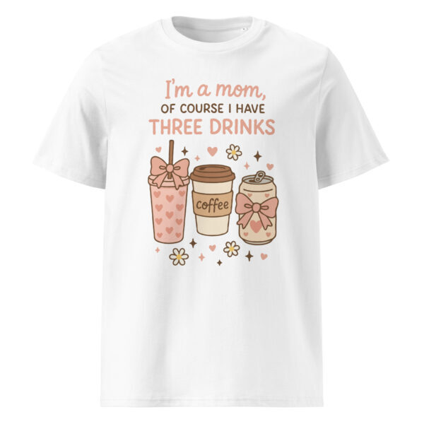Funny Mom Three Drinks Tee - Image 3