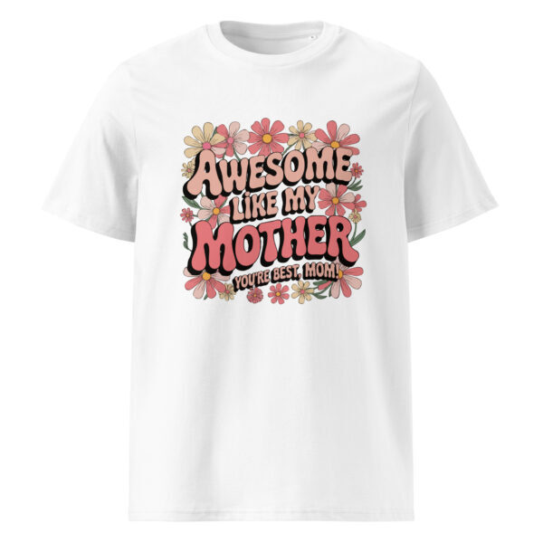 Awesome Like my Mother Tee