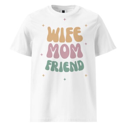 Stacked text in different pastel colors reading "WIFE MOM FRIEND" with star accents, Mother's Day t-shirt design.